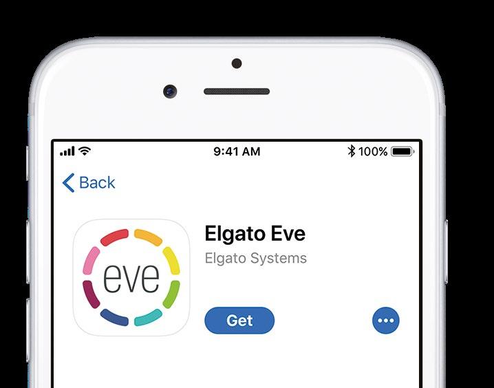 Get started Начало Početak 2 Download the Elgato Eve app from the App Store.