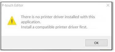 P touch Editor displays There is no printer driver installed with this application. (for Windows 10) If you receive this error, your printer may have been incorrectly detected by your computer.