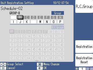 33333333 Настройка на група или R.C. група, които ще работят по график Unit Registration Setting Регистриране или отмяна на група или R.C. група, които ще работят по график. От екрана на R.C. групата, изберете R.