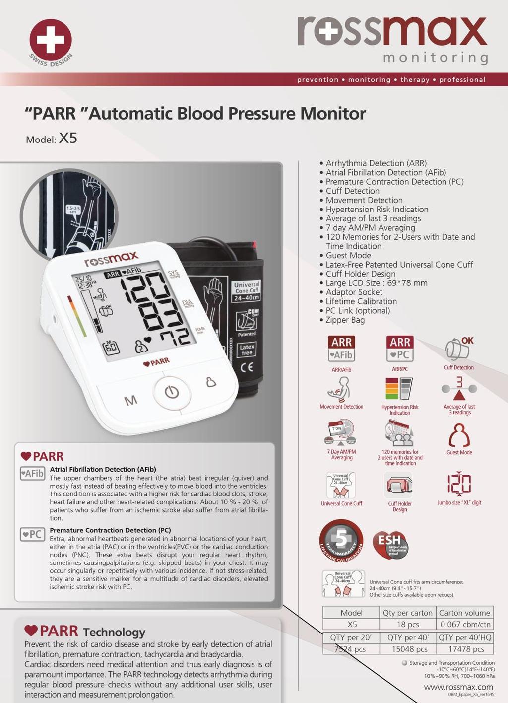 4 ПРОДУКТИ НА ROSSMAX Автоматичен апарат за кръвно налягане X5 Отчитане на аритмия (ARR) Отчитане на предсърдно мъждене (AFib) Отчитане на