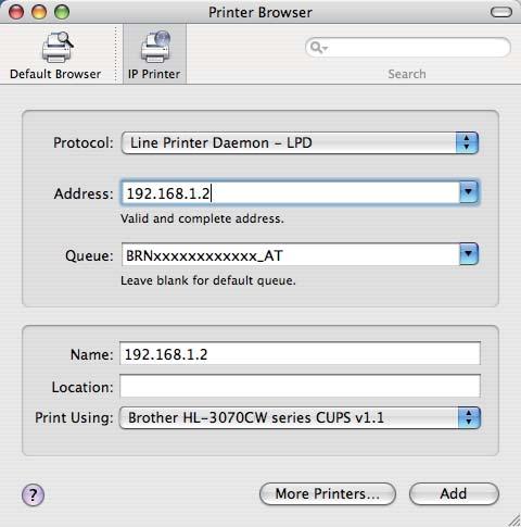 (Mac OS X 10.4.x) Въведете IP адреса на принтера в полето Address (Адрес). (Mac OS X 10.3.9) (Mac OS X 10.4.x) Страницата с мрежовата конфигурация ще ви позволи да потвърдите IP адреса.